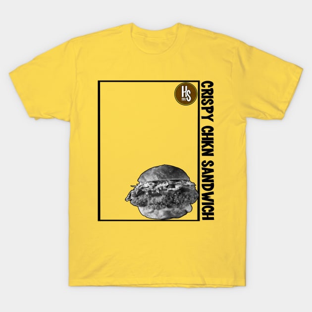 Crispy chicken sandwiches T-Shirt by xmikethepersonx